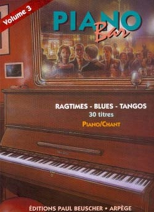 Book cover for Piano Bar - Volume 3 Ragtimes, Blues, Tangos