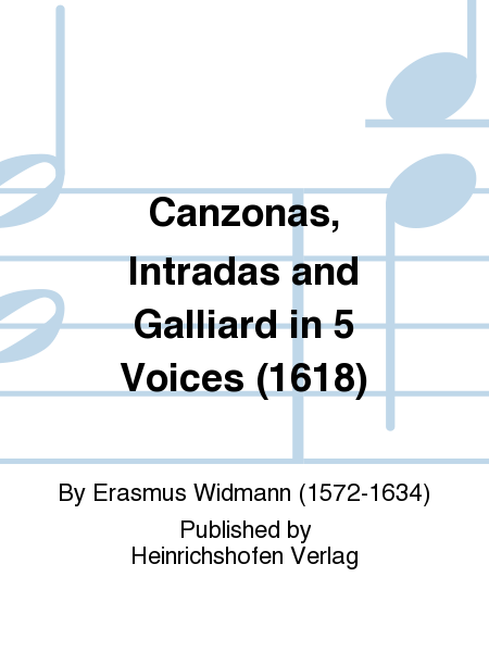 Canzonas, Intradas and Galliard in 5 Voices -1618
