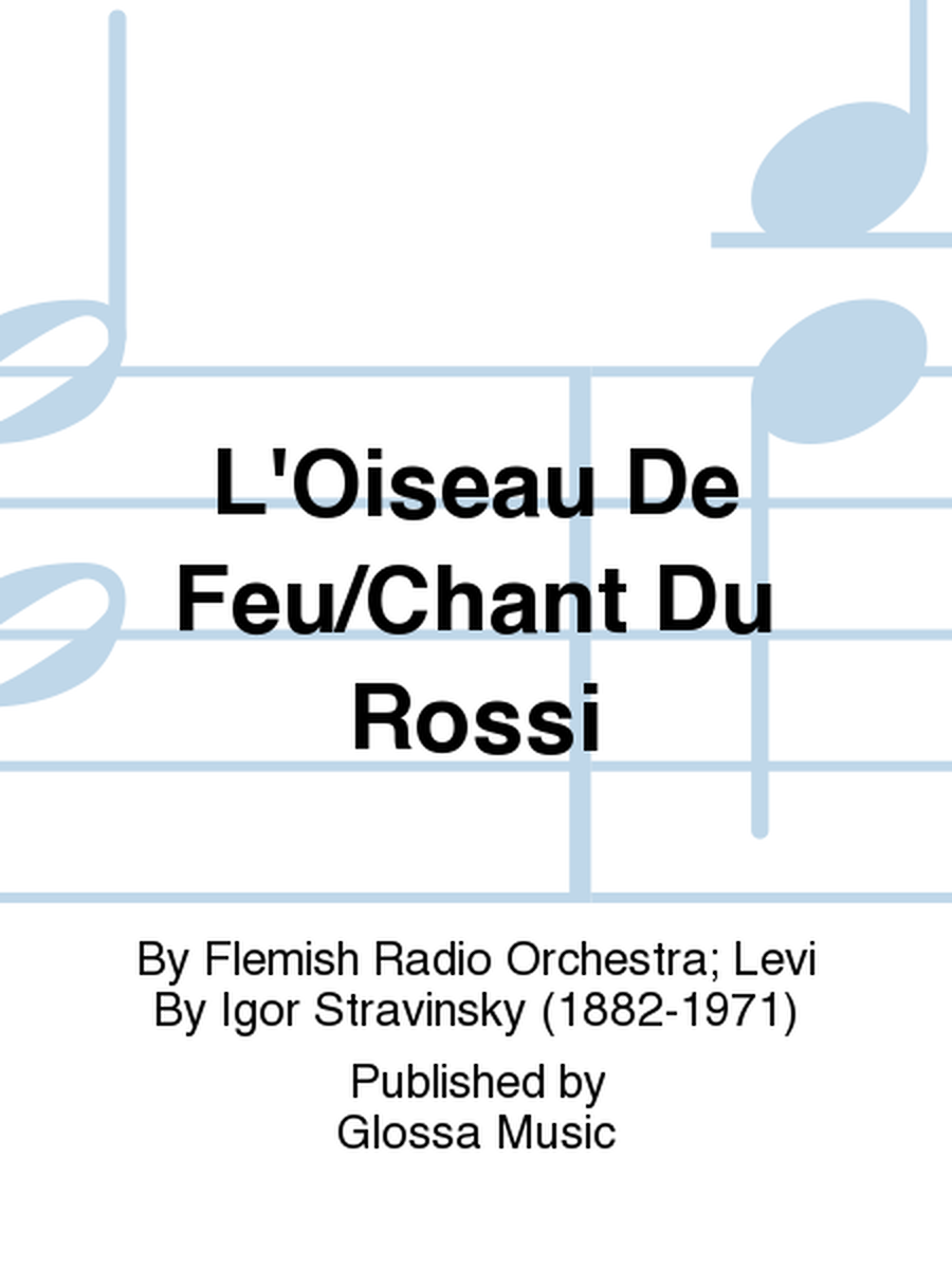 L'Oiseau De Feu/Chant Du Rossi