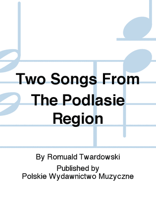 Two Songs From The Podlasie Region