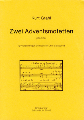 Zwei Motetten zur Adventszeit für vierstimmigen gemischten Chor a cappella (1986/88)