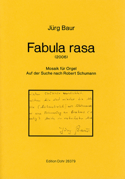 Fabula rasa (2006) -Mosaik für Orgel. Auf der Suche nach Robert Schumann-