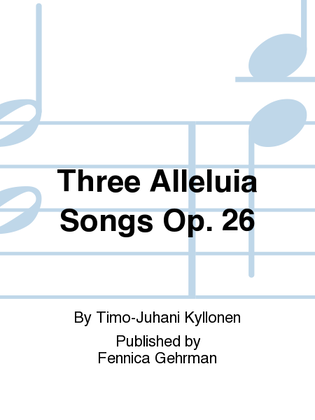 Three Alleluia Songs Op. 26