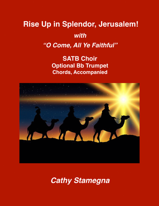 Rise Up in Splendor, Jerusalem! with "O Come All Ye Faithful" (SATB Choir, Opt. Bb Trumpet, Chords)