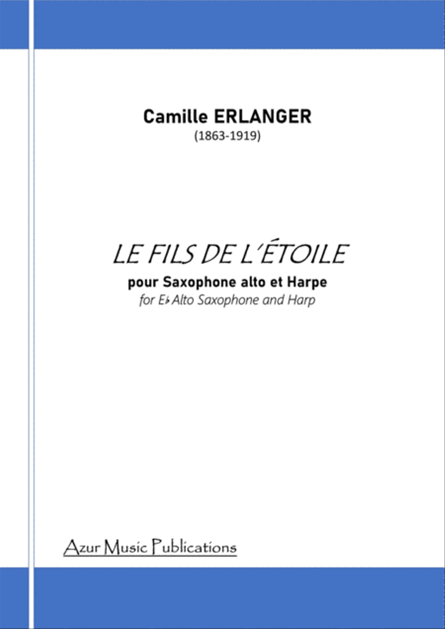 LE FILS DE L'ETOILE Camille ERLANGER (1863-1919) for Alto Saxophone and Harp Alto Saxophone scores gallery preview page 1