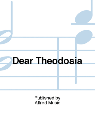 Dear Theodosia