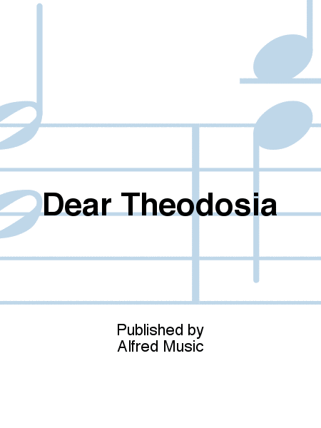 Dear Theodosia image number null