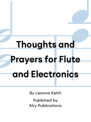 Book cover for Thoughts and Prayers for Flute and Electronics
