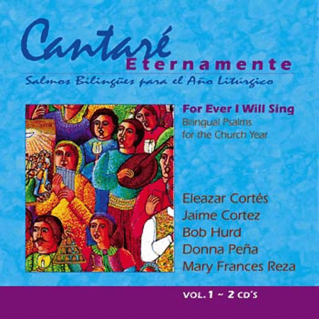 Cantare Eternamente/For Ever I Will Sing Vol. 1