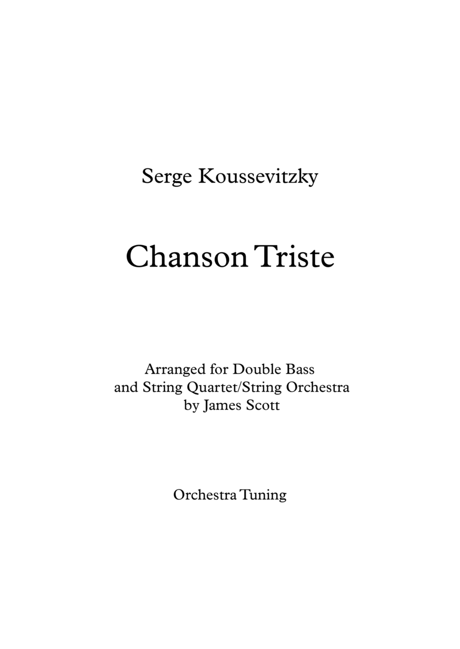 Chanson Triste arranged for solo double bass in orchestra tuning and string quartet/string orchestra Chanson Triste arranged for solo double bass in orchestra tuning and string quartet/string orchestra String Quartet scores gallery preview page 1