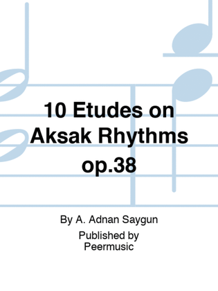 Book cover for 10 Etudes on Aksak Rhythms op.38