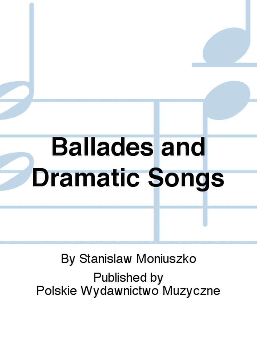 Ballades and Dramatic Songs