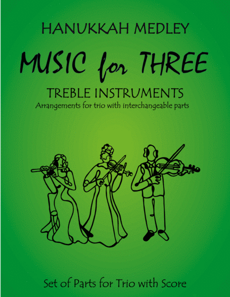Hanukkah Medley (Hanukkah, S'Vivon, My Dreidel, Rock of Ages) for Double Reed Trio (Two Oboes & Engl