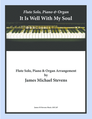 Book cover for It Is Well With My Soul - Flute Solo, Piano, & Organ