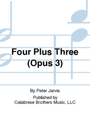 Four Plus Three (Opus 3)