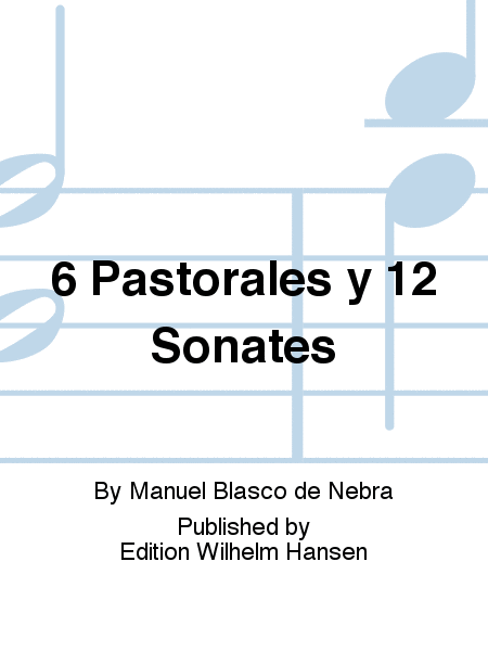 6 Pastorales y 12 Sonates