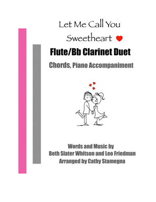 Book cover for Let Me Call You Sweetheart (Flute/Bb Clarinet Duet, Chords, Piano Accompaniment)