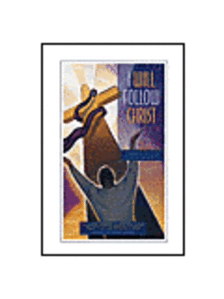 I Will Follow Christ Posters