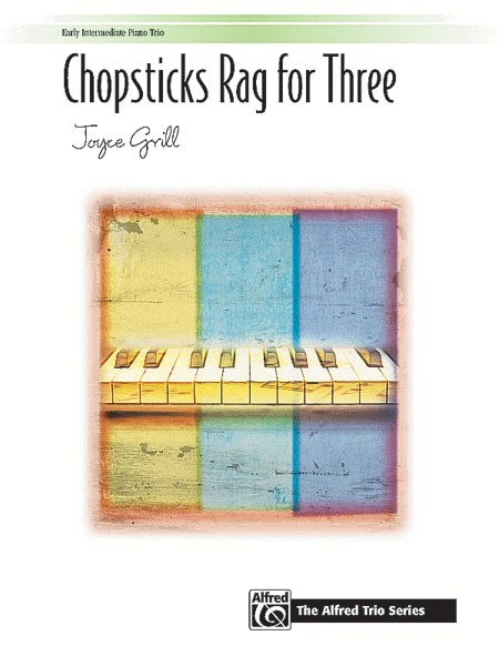 Chopsticks Rag for Three by Joyce Grill Piano Solo - Sheet Music