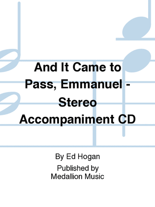 Book cover for And It Came to Pass, Emmanuel - Stereo Accompaniment CD