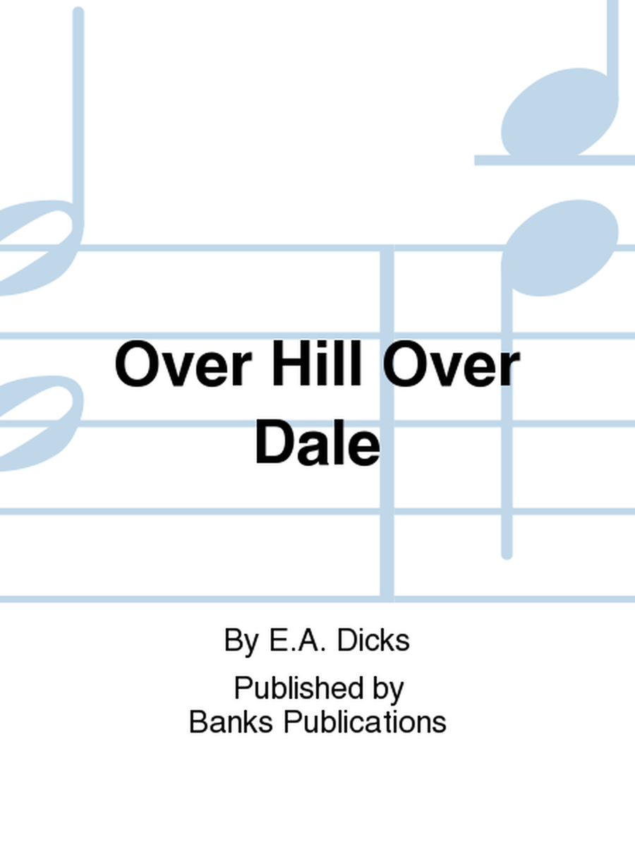 Over Hill Over Dale