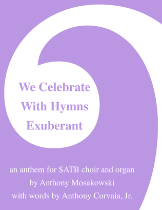 We Celebrate With Hymns Exuberant (in honor of St. Mark)