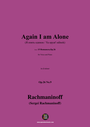 Rachmaninoff-Again I am Alone(Я опять одинок;Ya opyat' odinok),in d minor,Op.26 No.9