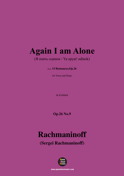 Rachmaninoff-Again I am Alone(Я опять одинок;Ya opyat' odinok),in d minor,Op.26 No.9