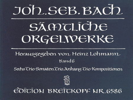 Samtliche Orgelwerke, Band 6