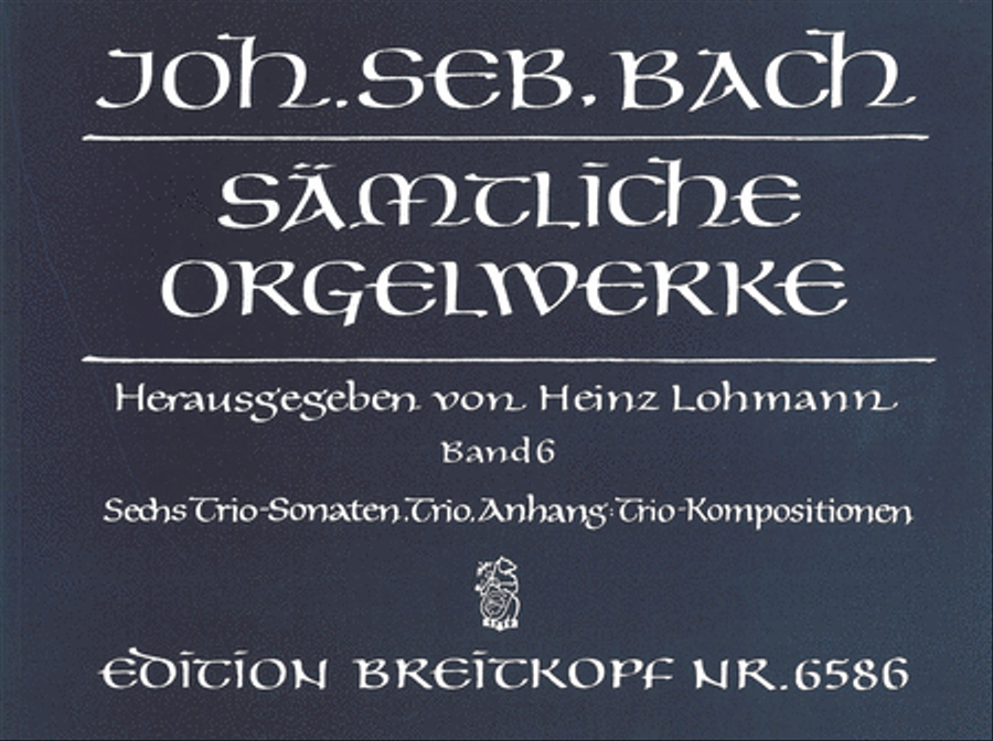 Samtliche Orgelwerke, Band 6