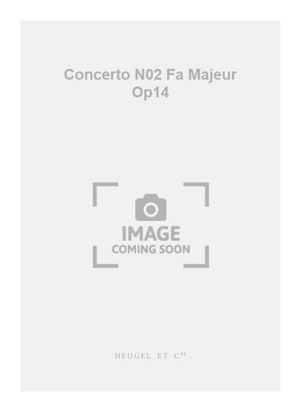 Concerto N02 Fa Majeur Op14