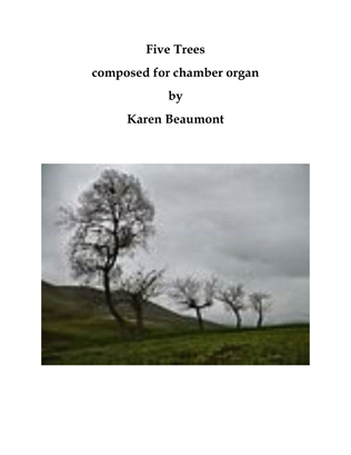 Book cover for Five Trees -- a solo suite for chamber organ