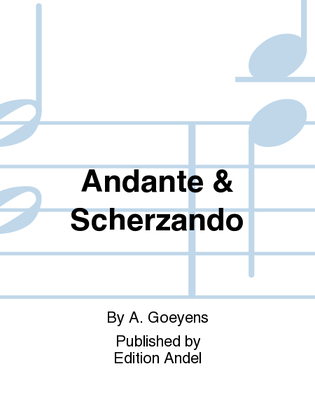 Andante & Scherzando