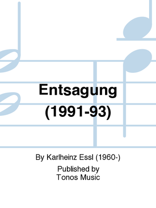 Entsagung (1991-93)