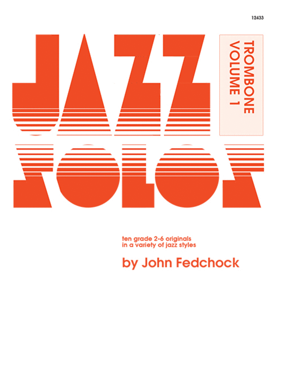 Jazz Solos For Trombone, Volume 1 by John Fedchock - Trombone Solo