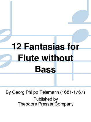 12 Fantasias for Flute without Bass