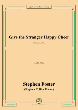 S. Foster-Give the Stranger Happy Cheer,in A flat Major