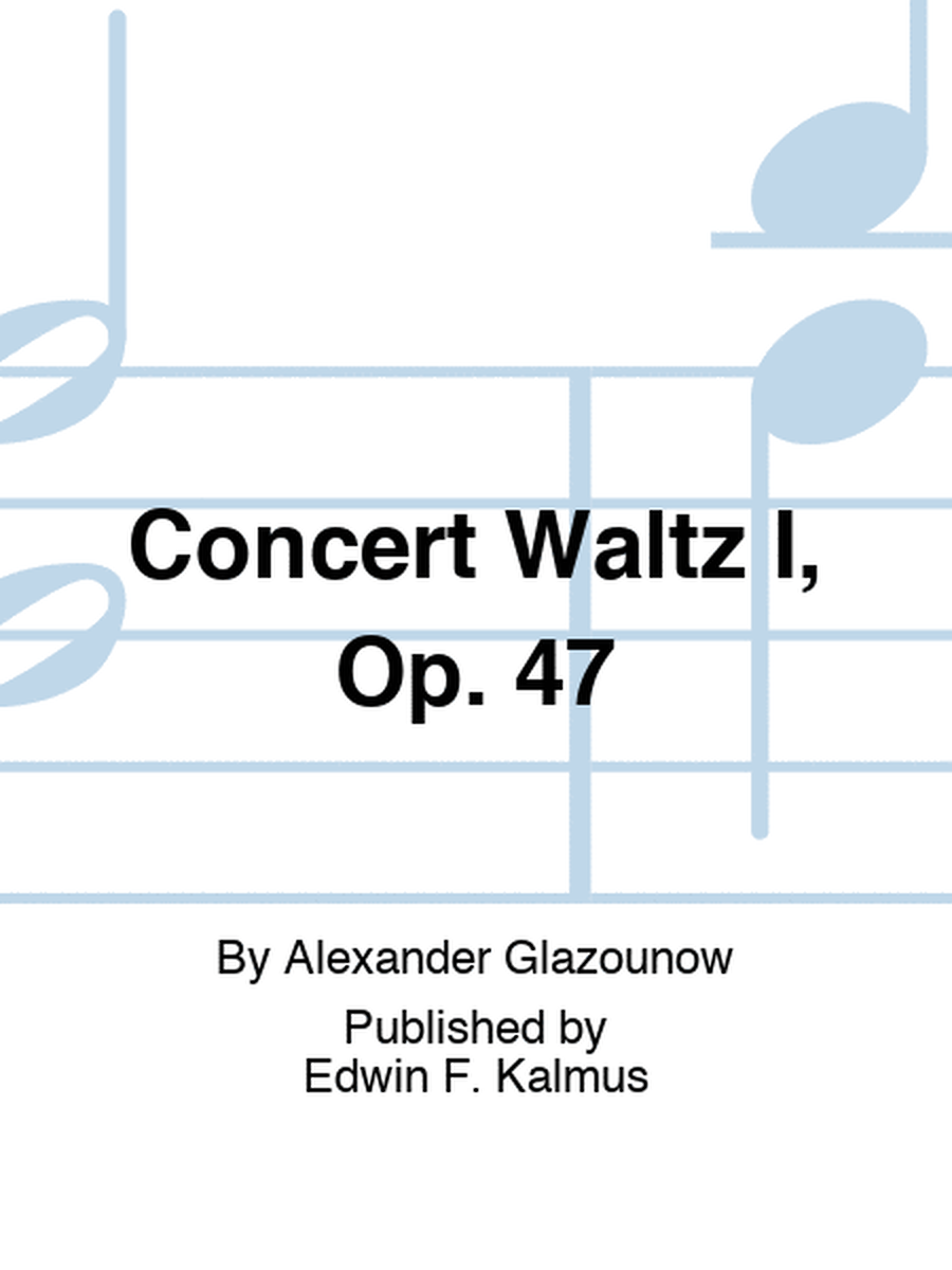 Concert Waltz I, Op. 47