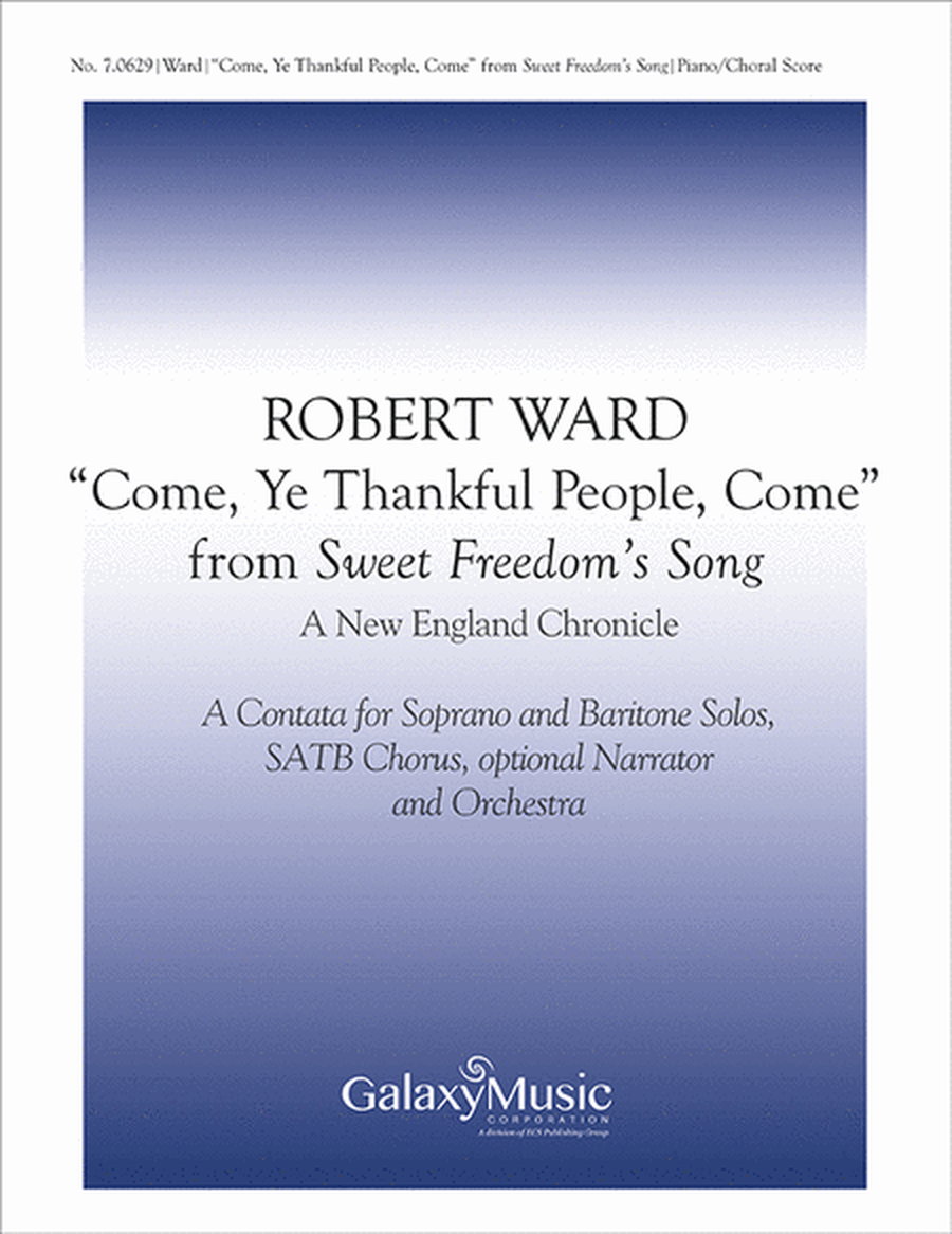 Sweet Freedom's Song: 3. Come, Ye Thankful People, Come