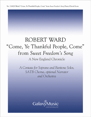 Sweet Freedom's Song: 3. Come, Ye Thankful People, Come