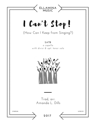 I Can't Stop (How Can I Keep from Singing?)