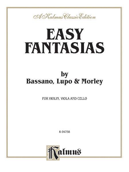 Easy Fantasias for Three Violas (Works by Bassano, Lupo, and Morley)