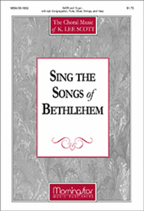 Book cover for Sing the Songs of Bethlehem (Choral Score)