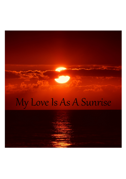 My Love Is As A Sunrise image number null