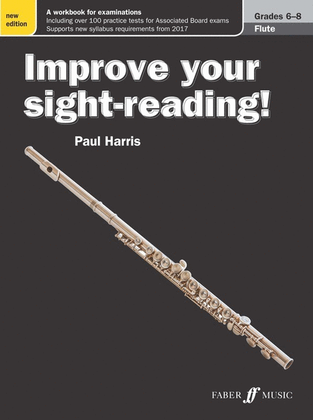 Improve Your Sight-Reading! Flute Grade 6-8 New Edition