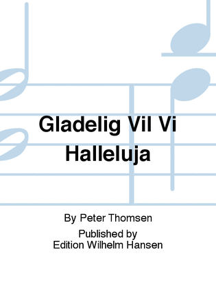 Book cover for Gladelig Vil Vi Halleluja