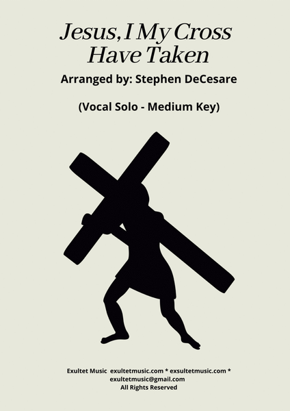Jesus, I My Cross Have Taken (Vocal solo - Medium Key) image number null