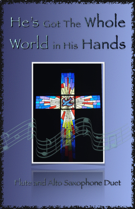 Book cover for He's Got The Whole World in His Hands, Gospel Song for Flute and Alto Saxophone Duet