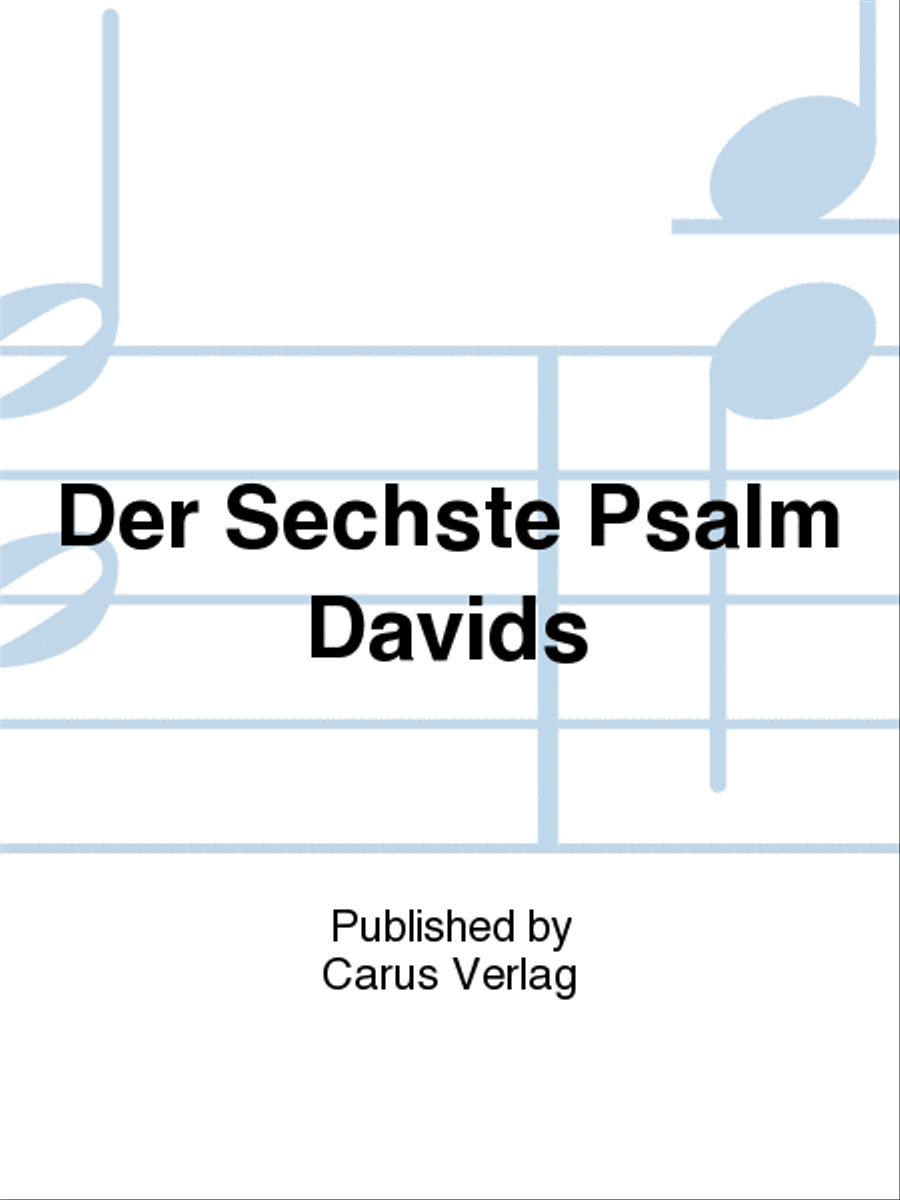 The Sixth Psalm of David (Der Sechste Psalm Davids) 4-Part scores gallery preview page 1