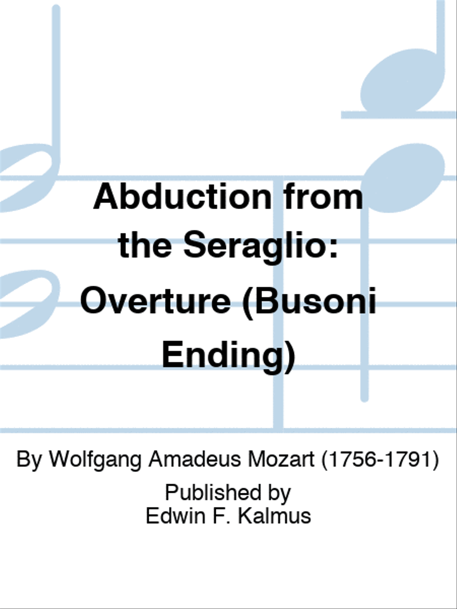 ABDUCTION FROM THE SERAGLIO: Overture (Busoni Ending)